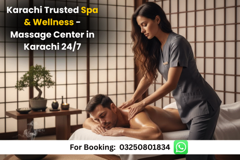 Read more about the article Karachi Trusted Spa & Wellness – Best Massage Center in Karachi 24/7