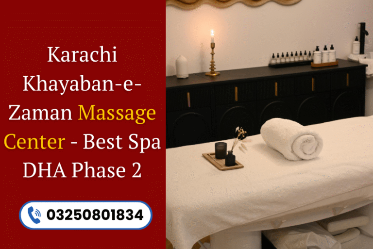 Read more about the article Karachi Khayaban-e-Zaman Massage Center – Best Spa DHA Phase 2