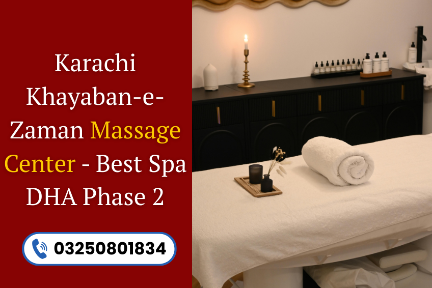 Read more about the article Karachi Khayaban-e-Zaman Massage Center – Best Spa DHA Phase 2