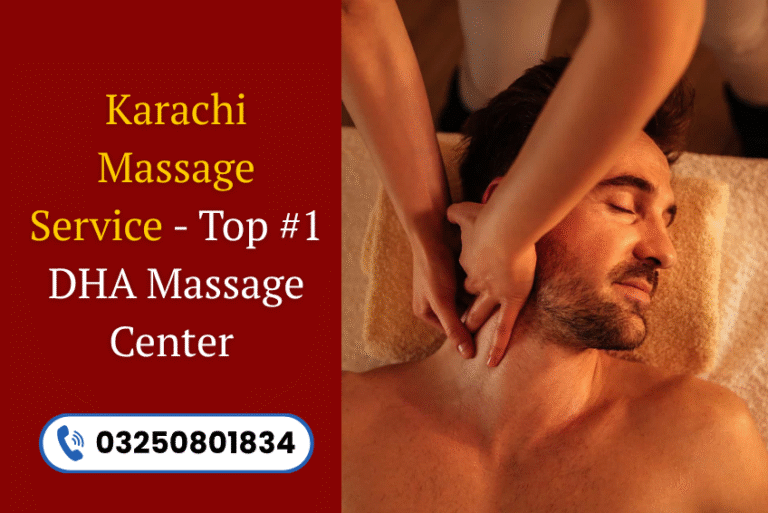 Read more about the article Karachi Massage Service – Top #1 DHA Massage Center