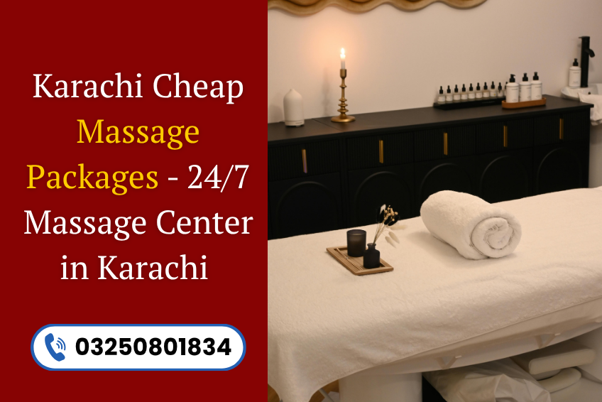 Read more about the article Karachi Cheap Massage Packages – 24/7 Massage Center in Karachi