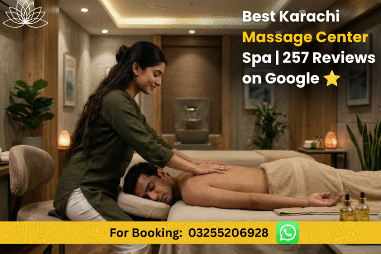 Read more about the article Best Karachi Massage Center Spa | 257 Reviews on Google⭐